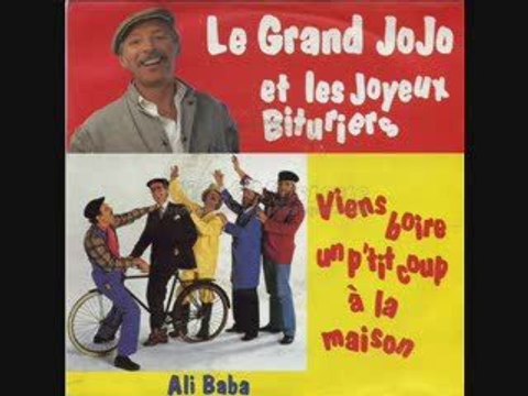 Le grand Jojo - Allez viens boire a la maison