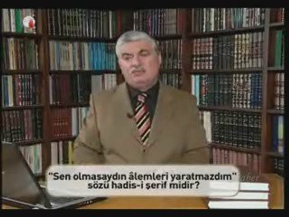 Sen olmasaydın alemleri yaratmazdın sözü