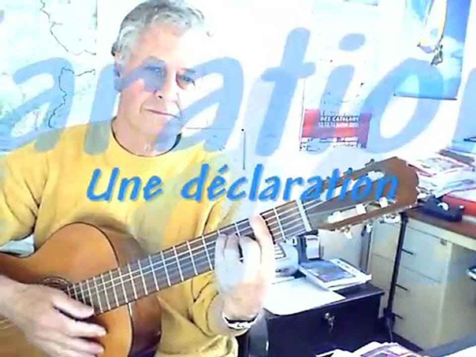 Ma déclaration.