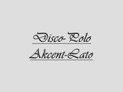 Disco-Polo Akcent-Lato