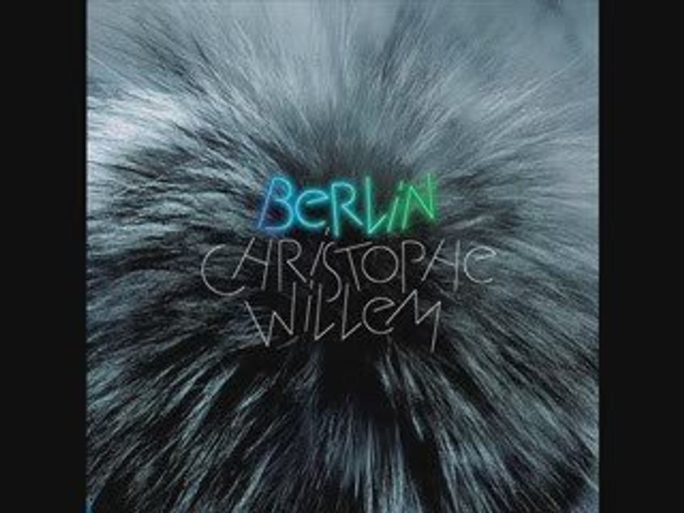 Christophe Willem : Berlin
