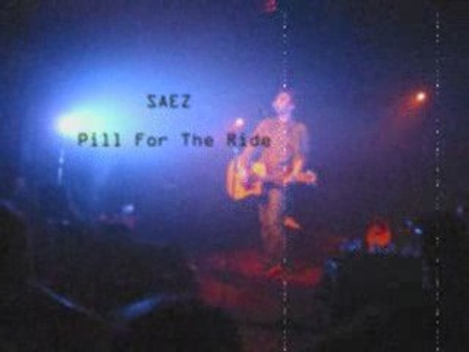 Saez - Pill for the ride