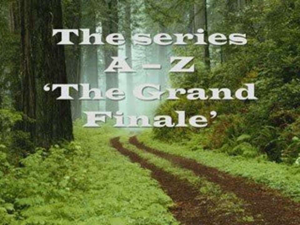 A-Z The Grand Finale