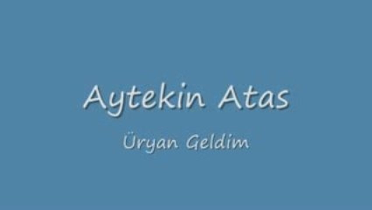 Aytekin Atas - Uryan Geldim