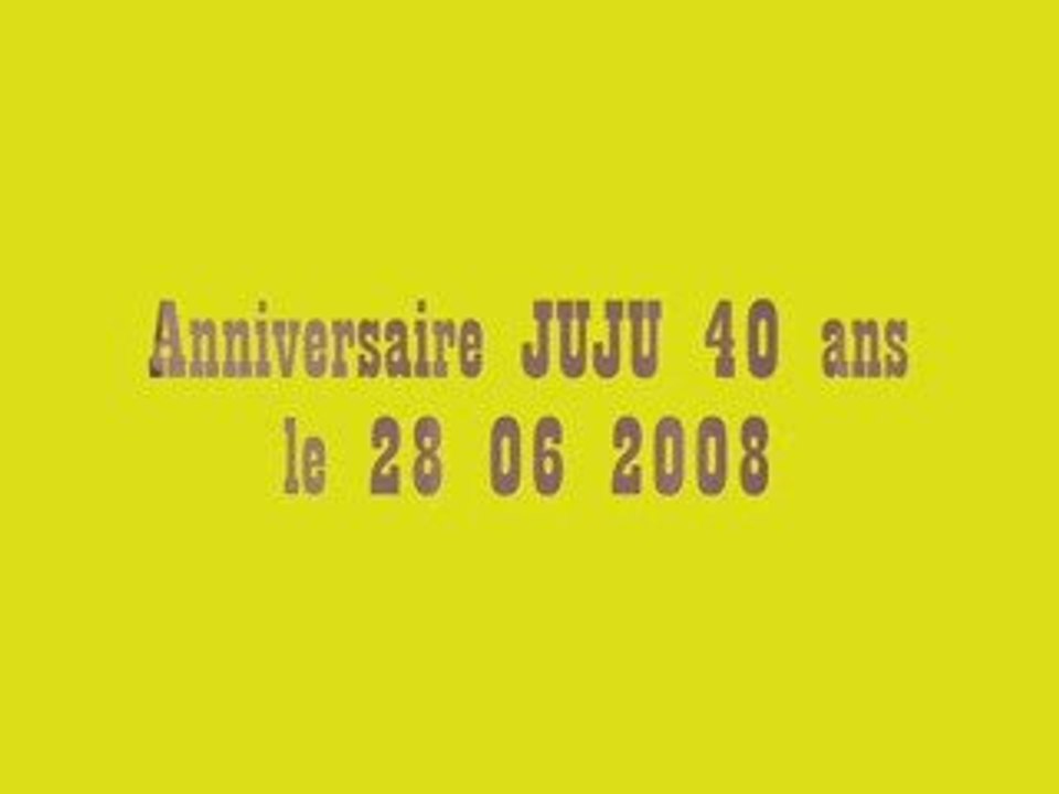 AnnivJUJU 28 06 2008
