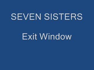 Seven Sisters - Exit Window