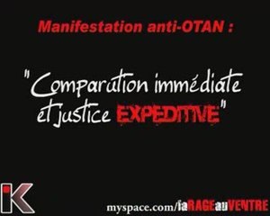 Manif Anti-Otan : Comparution immédiate, justice expeditive