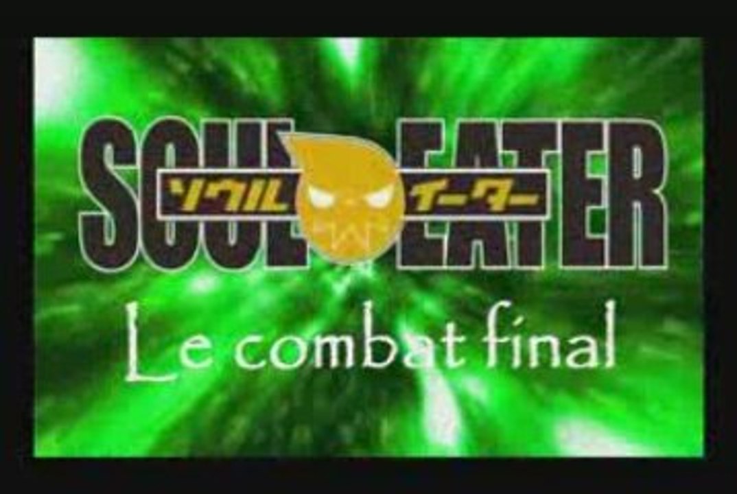 AMV Soul Eater: Le combat final