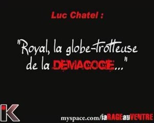 Luc chatel : "Royal, la Globe-trotteuse de la démagogie"