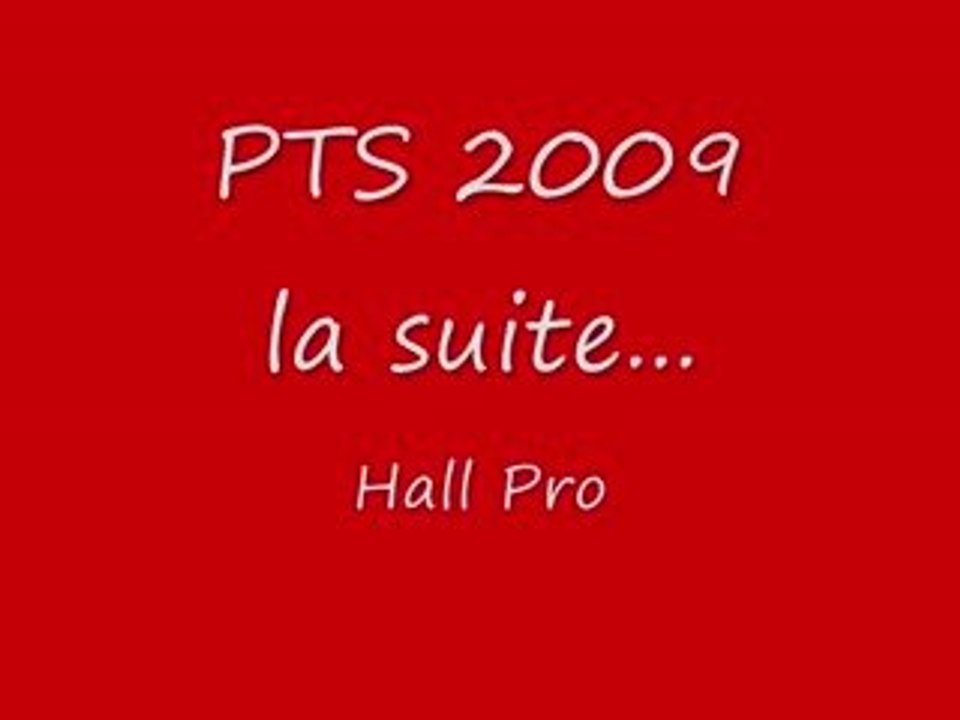 PTS 2009 Part II Hall Pro