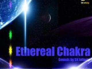 Ethereal Chakra Sounds by SK Infinity