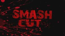 Trailer de Smash cut