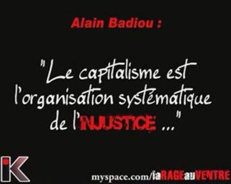 Badiou : Le capitalisme est l'organisation de l'injustice