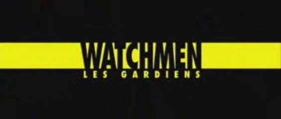 Watchmen - Bande Annonce VF