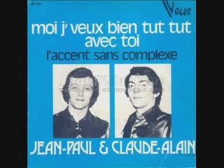 Jean Paul & Claude alain - moi j'veux bien tut tut avec toi