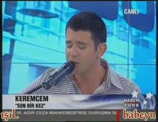 Son Bir Kez KEREMCEM CANLI