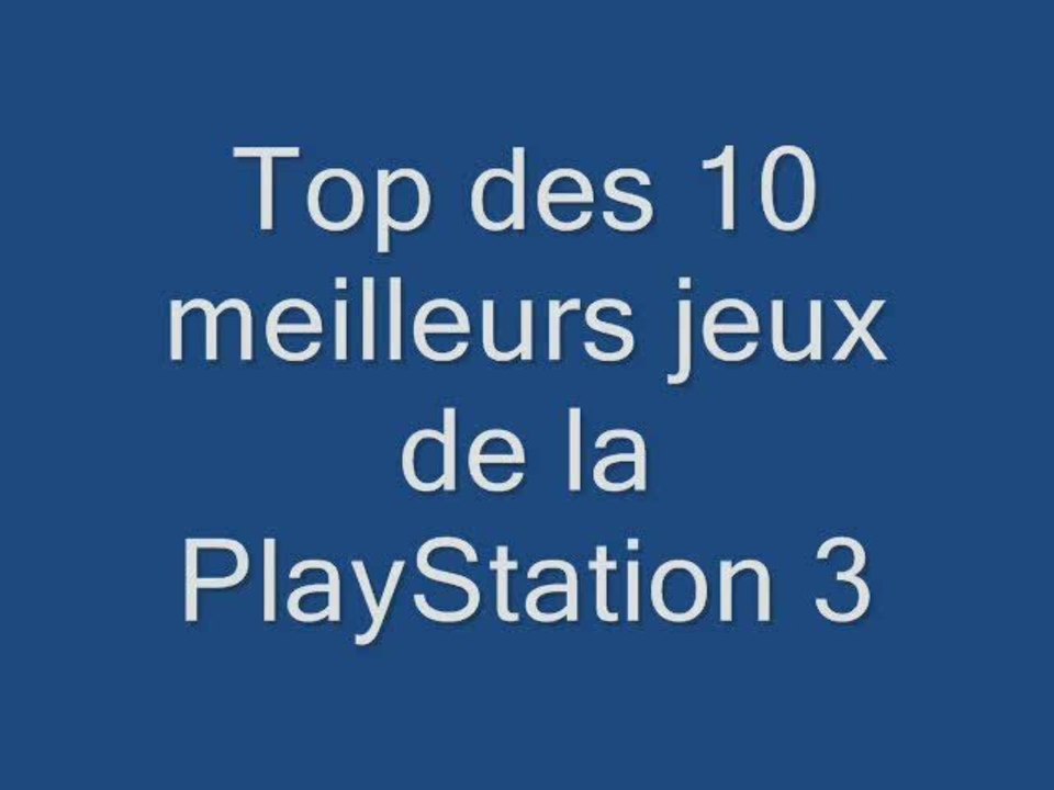Top 10 des meilleurs jeux de la PS3