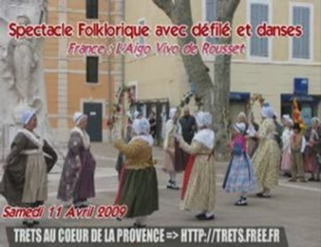 Folklore à Trets : Aigo Vivo FRANCE [11 Avril 2009]