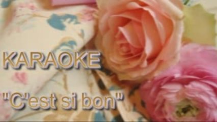 Karaoke - C'est si bon