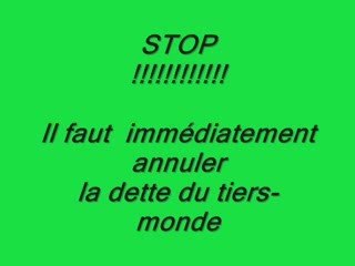 STOP!!!! Il faut annuler la dette du Tiers-monde