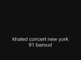 Khaled concert new york 91 baroud