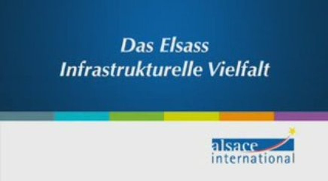 Das Elsass, Infrastrukturelle Vielfalt