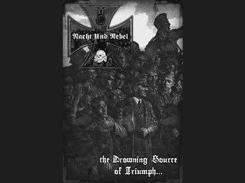 Nacht und Nebel - The drowning source of triumph...