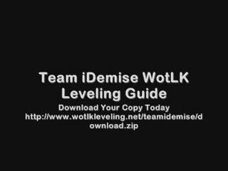 Team iDemise WotLK Leveling Guide