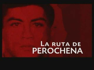 LA RUTA DE PEROCHENA - DOCUMENTAL