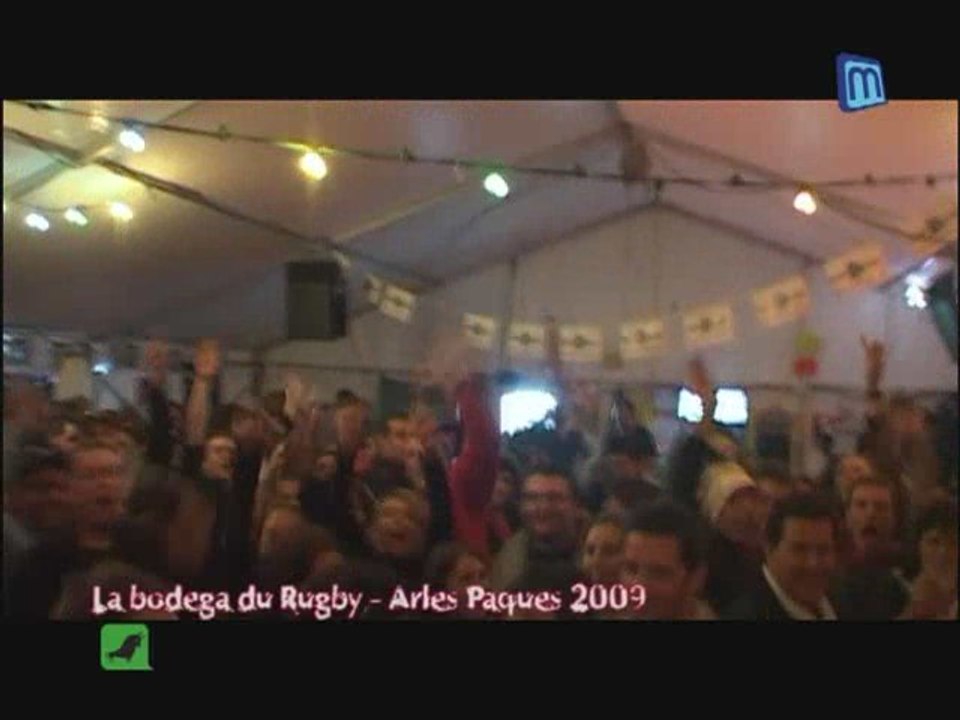 Féria de Pâques Arles 2009 : La bodega du Rugby