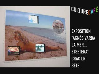 Exposition "Agnès Varda : la mer... et setera", Culture Café