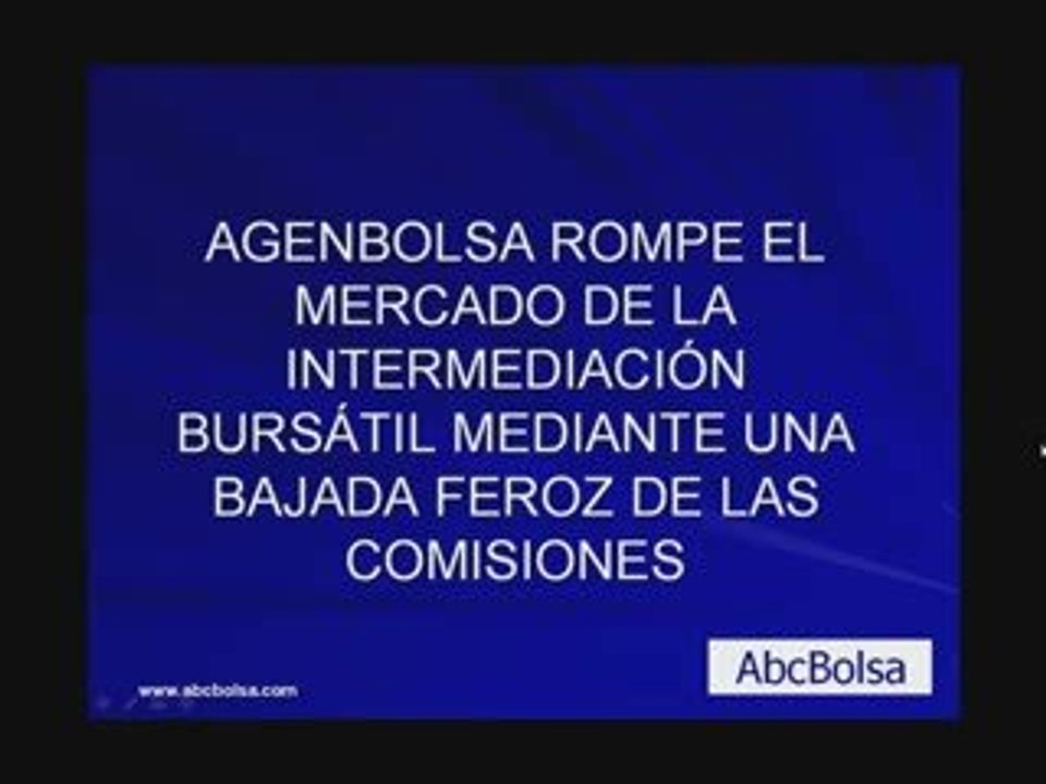 AGENBOLSA  UNA BAJADA FEROZ DE LAS COMISIONES