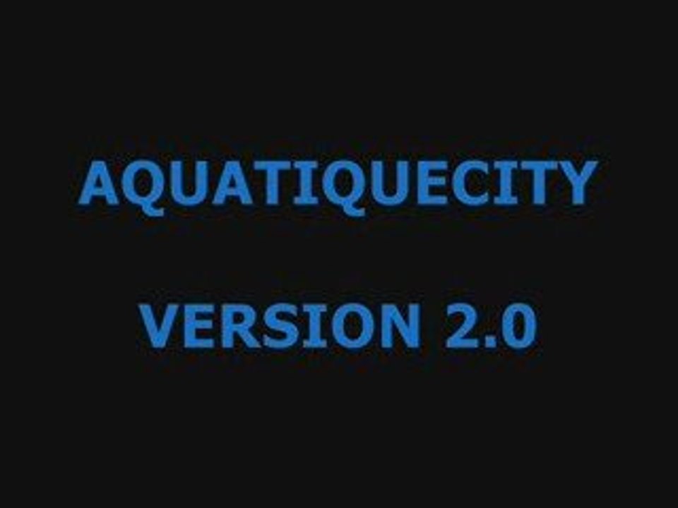 Bande annonce de la version 2 d'Aquatiquecity