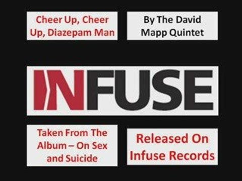 Cheer Up, Cheer Up, Diazepam Man - The David Mapp Quintet