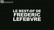 Le best of de Frederic Lefebvre