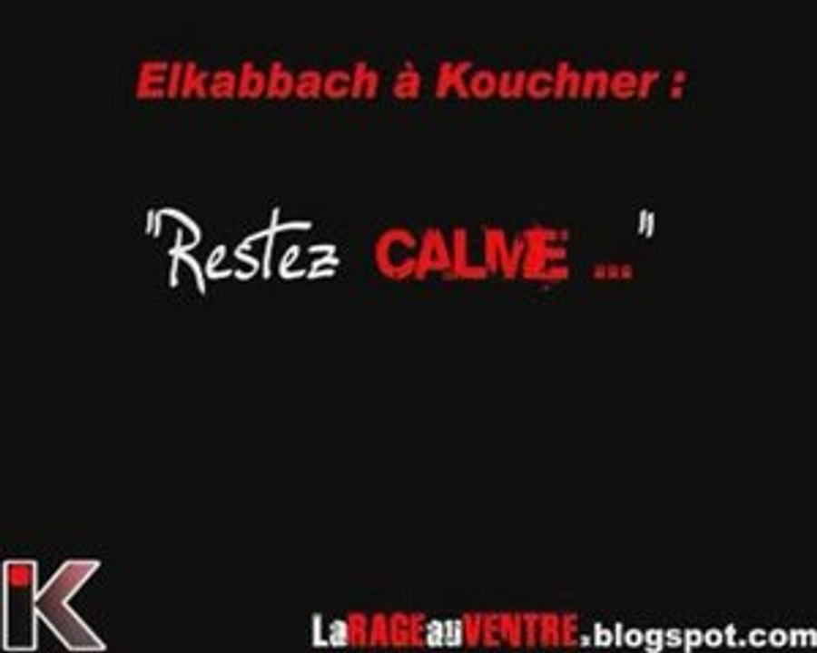 Elkabbach à Kouchner : "Restez calme"