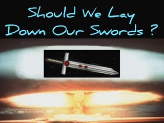 SHOULD WE LAY DOWN OUR SWORDS? ~ www.RichardAberdeen.com