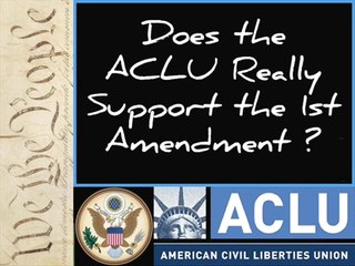 DOES THE ACLU REALLY SUPPORT THE 1ST AMENDMENT? ~ www.RichardAberdeen.com