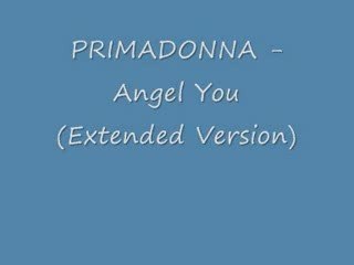Primadonna - Angel You (Extended Version)