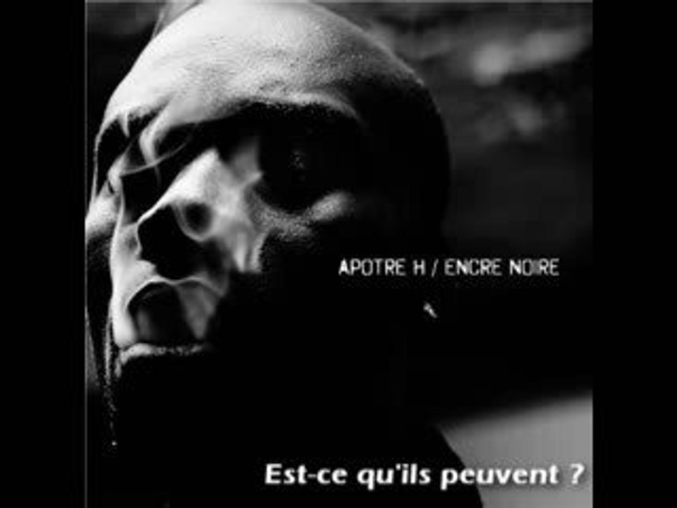 Apotre H - Est-Ce Qu'ils Peuvent ?