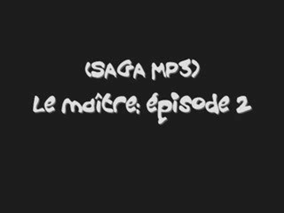 Le maître (saga mp3): épisode 2