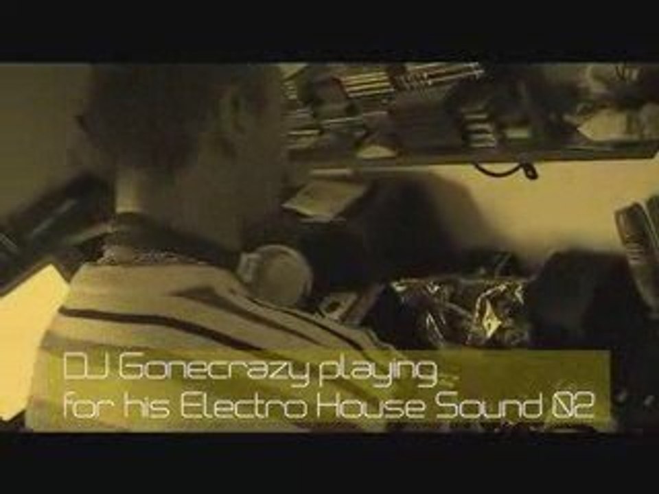 DJ Gone Crazy at mix 22/04/09 Pour le Podcast Electro Sound