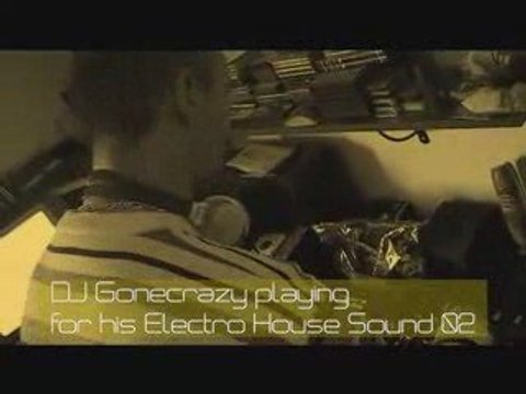 DJ Gone Crazy at mix 22/04/09 Pour le Podcast Electro Sound