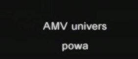 Univers powa Amv