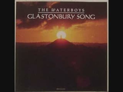 Waterboys - Glastonbury song
