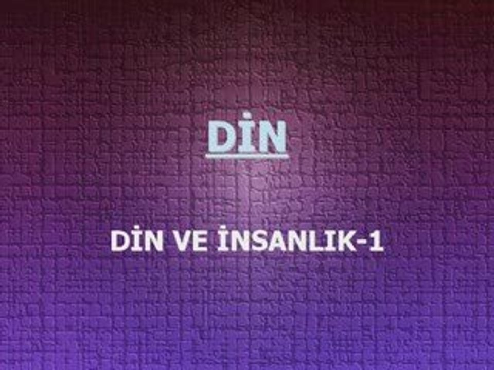 Din ve Insanlık-1