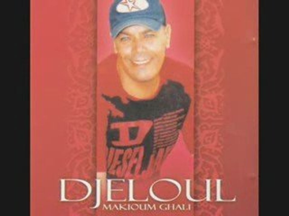 Cheb djelloul chkoun kan ygoul,