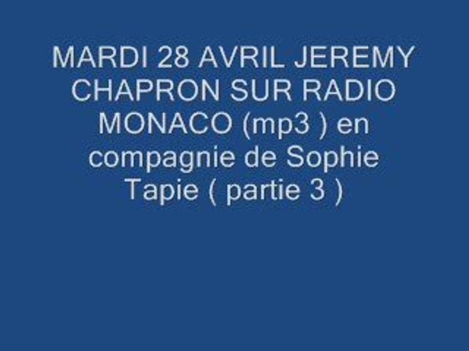 Jeremy Chapron - Sur radio Monaco partie3 -
