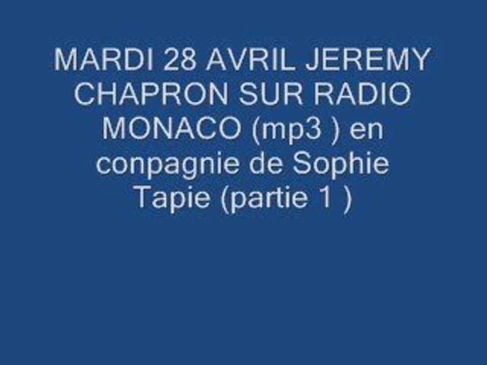 Jeremy Chapron - Radio Monaco ( partie 1 )