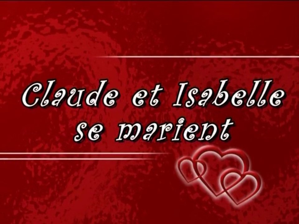 Episode n° 1 Préparatifs du mariage de Claude et Isabelle